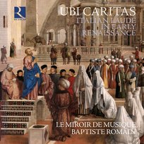 Ubi caritas. Italian Laude in Early Renaissance Le Miroir de musique