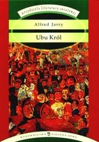 Ubu Król Jarry Alfred