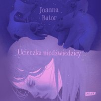 Ucieczka niedźwiedzicy - audiobook
