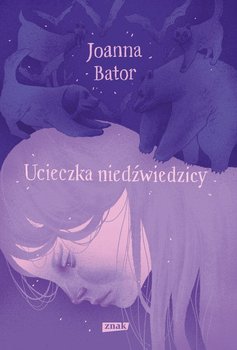 Ucieczka niedźwiedzicy - ebook epub - Bator Joanna