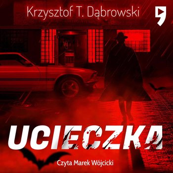 Ucieczka - Dąbrowski Krzysztof T.