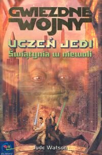 Uczeń Jedi. Świątynia w niewoli - Watson Jude