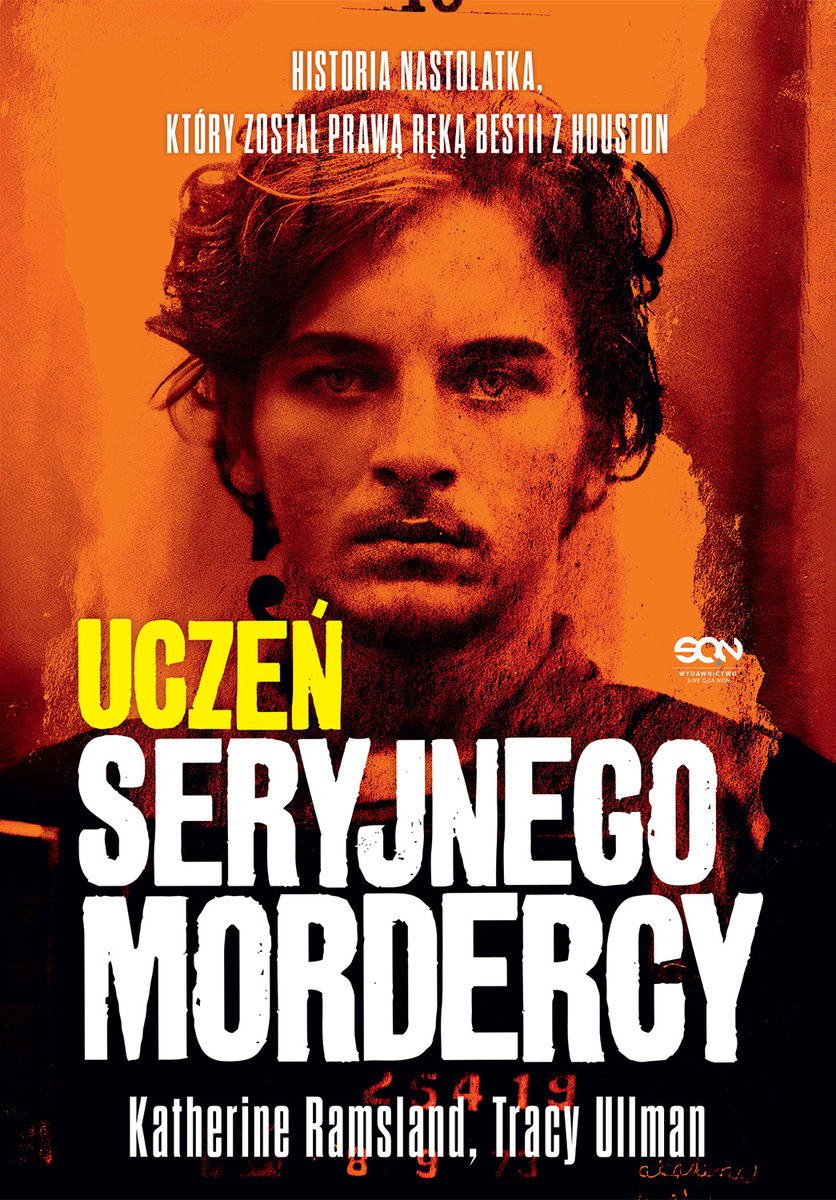 Uczeń seryjnego mordercy. Historia nastolatka, który został prawą ręką ...
