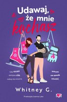 Udawaj, że mnie kochasz Whitney G.