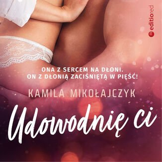 Udowodnię ci - Mikołajczyk Kamila