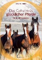 Über das Geheimnis glücklicher Pferde - Sperling Caroline