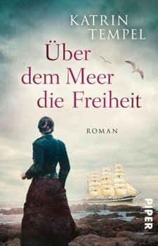 Über dem Meer die Freiheit - Tempel Katrin