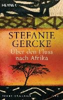 Über den Fluss nach Afrika - Gercke Stefanie