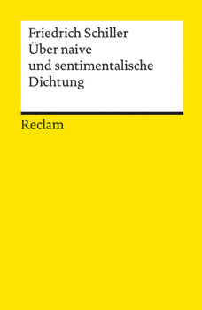 Über naive und sentimentalische Dichtung - Schiller Friedrich