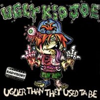 Uglier Than They Used Ta Be Ugly Kid Joe
