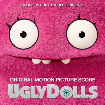 UglyDolls (Original Motion Picture Score) - Christopher Lennertz