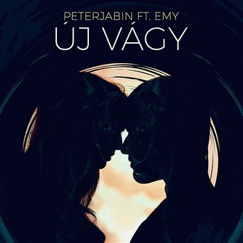 Új vágy - peterjabin feat. Emy