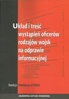 Układ i treść wystąpień oficerów rodzajów wojsk na odprawie informacyjnej - Opracowanie zbiorowe