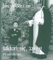 Ukłoń się, Jasiu! Prudnikowi Jan Góra