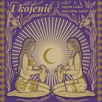 Ukojenie Angela Gaber, Marcelina Sokół