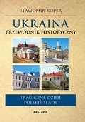 Ukraina. Przewodnik historyczny - ebook mobi - Koper Sławomir