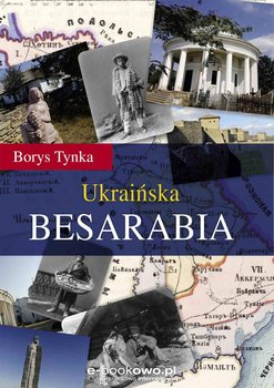 Ukraińska Besarabia - Borys Tynka