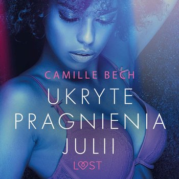 Ukryte pragnienia Julii - Bech Camille