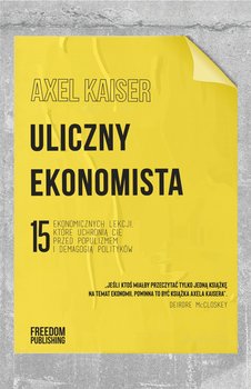 Uliczny ekonomista - Axel Kaiser