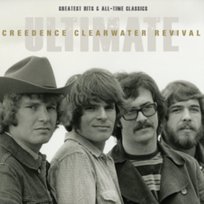 Ultimate Creedence Clearwater Revival: Greatest Hits & All-Time Classics Creedence Clearwater Revival