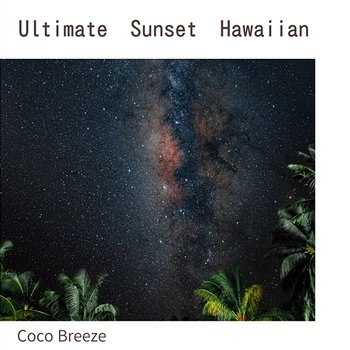 Ultimate Sunset Hawaiian - Coco Breeze