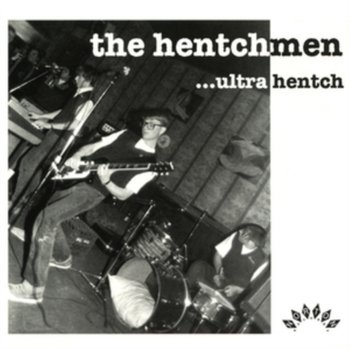Ultra Hentch - The Hentchmen