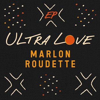 Ultra Love - Marlon Roudette