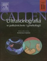 Ultrasonografia w położnictwie i ginekologii. Tom 2 Callen Peter W.