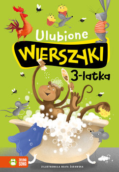 Ulubione wierszyki 3-latka - Tuwim Julian, Konopnicka Maria, Bełza Władysław, Jachowicz Stanisław, Fredro Aleksander, Krasicki Ignacy
