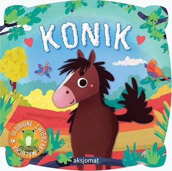 Ulubione zwierzaki malucha. Konik - Lament Alina