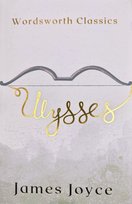 Ulysses. Wordsworth Classics Joyce James