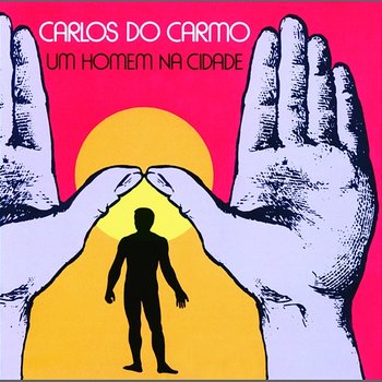 Um Homem Na Cidade - Carlos Do Carmo