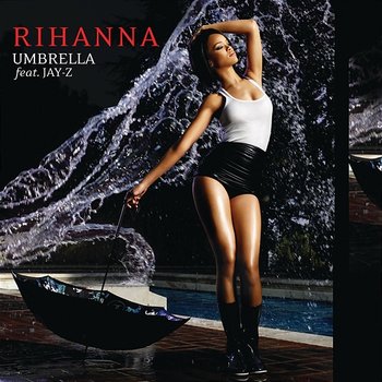 Umbrella - Rihanna feat. Jay-Z