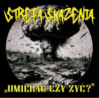 Umierać Czy Żyć Strefa Skażenia