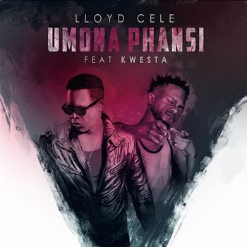 Umona Phansi - Lloyd Cele feat. Kwesta