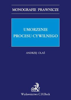 Umorzenie procesu cywilnego - Olaś Andrzej