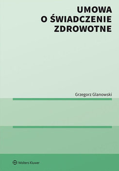 Umowa o świadczenie zdrowotne - Glanowski Grzegorz