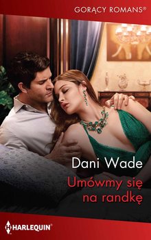 Umówmy się na randkę - Wade Dani