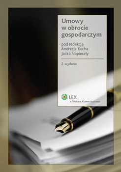 Umowy w obrocie gospodarczym - Koch Andrzej, Napierała Jacek