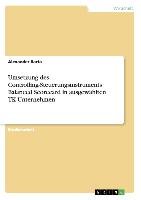 Umsetzung des Controlling-Steuerungsinstruments Balanced Scorecard in ausgewählten TK-Unternehmen - Barta Alexander