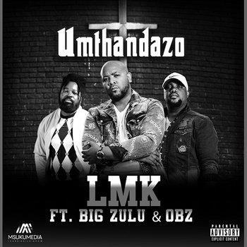 Umthandazo - LMK feat. Big Zulu, OBZ