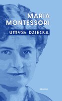 Umysł dziecka Montessori Maria
