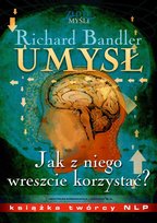 Umysł. Jak z niego wreszcie korzystać? - ebook PDF Bandler Richard