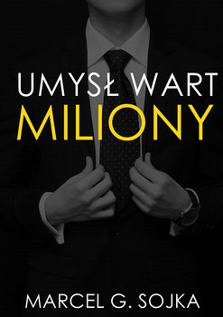 Umysł wart miliony - Sojka Marcel