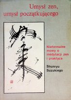 Umysł Zen umysł początkującego Suzuki Shunryu