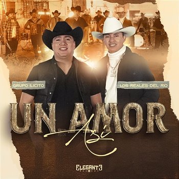 Un Amor Así - Grupo Ilícito, Los Reales Del Rio