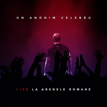 Un Anonim Celebru - Live La Arenele Romane - Guess Who