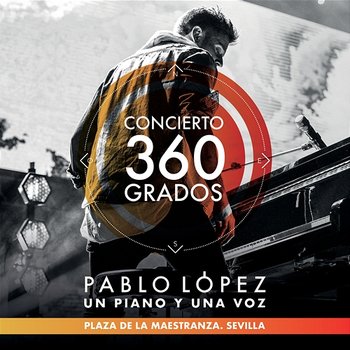 Un Piano Y Una Voz En 360º Desde La Maestranza De Sevilla - Pablo López