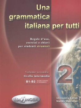 Una Grammatica Italiana Per Tutti - Latino Alessandra, Muscolino Marida