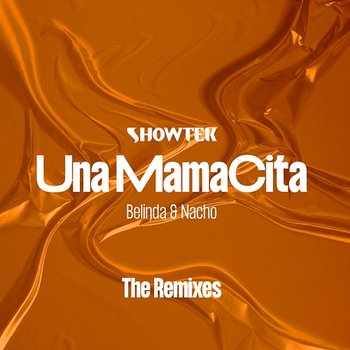 Una Mamacita - Showtek, Belinda, Nacho